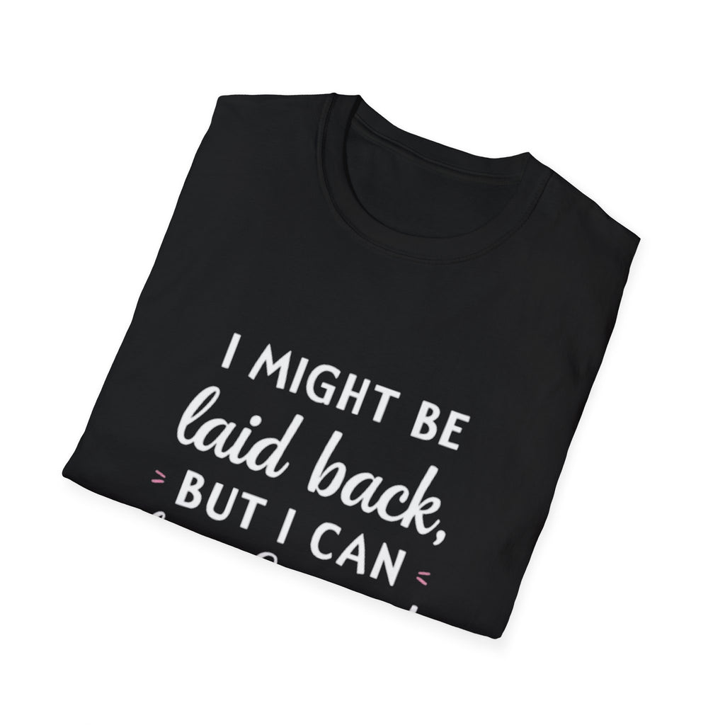 Laid Back but Forward T-Shirt