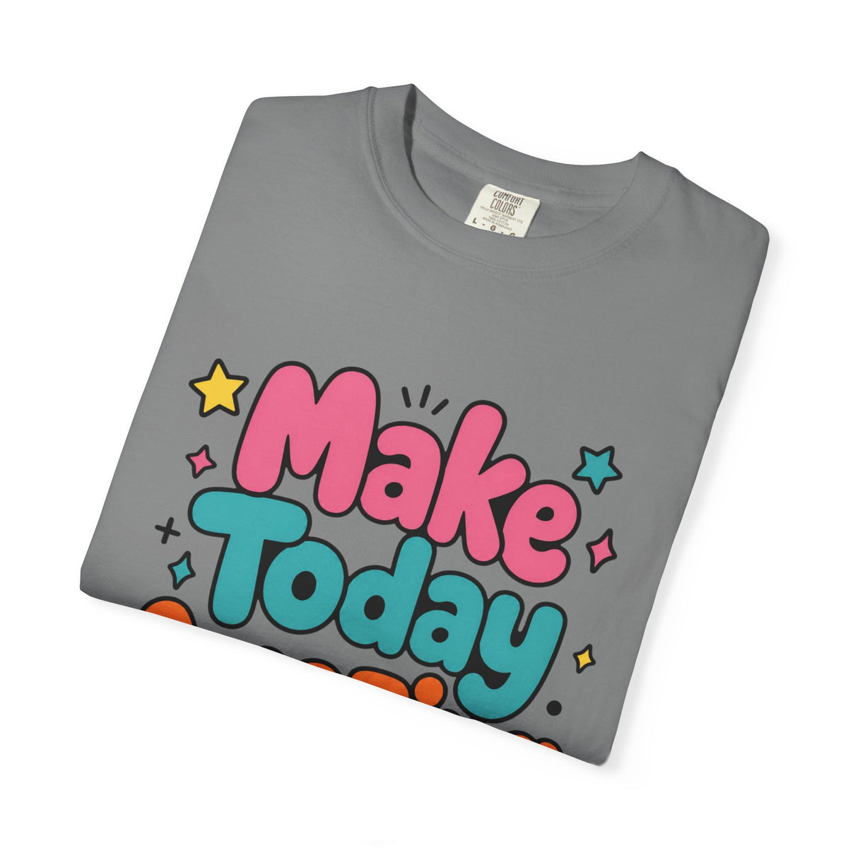 Make Today Amazing T-Shirt