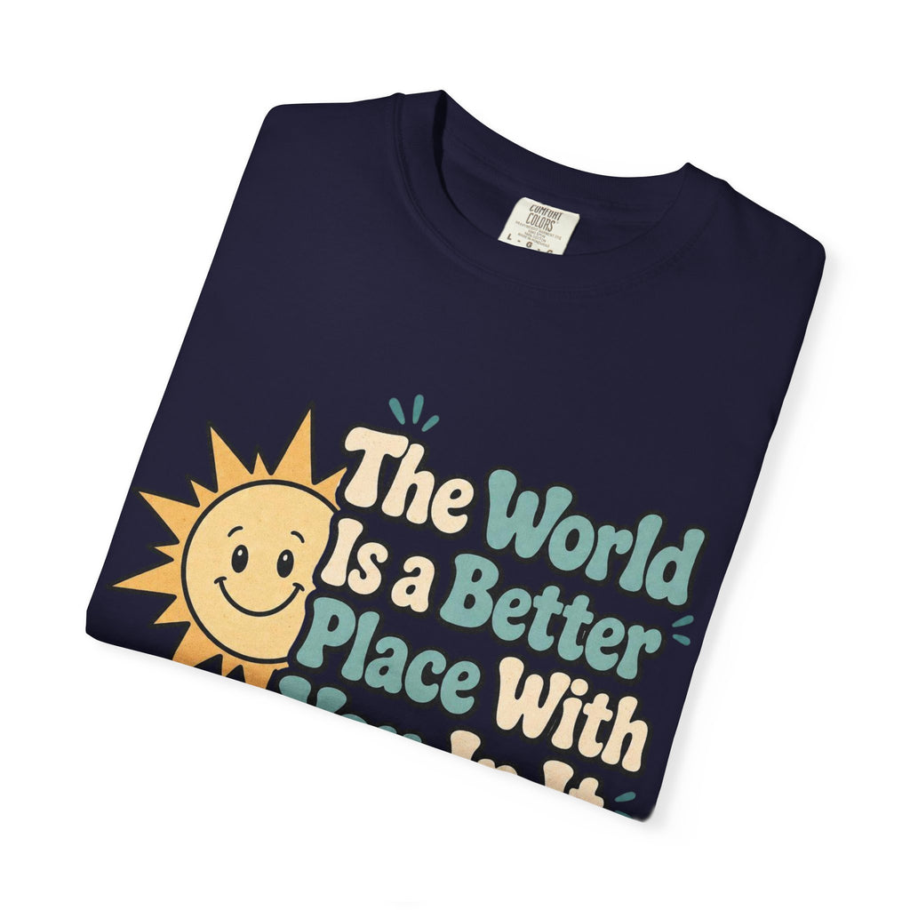 "The World Is a Better Place..." Retro Sun Tee