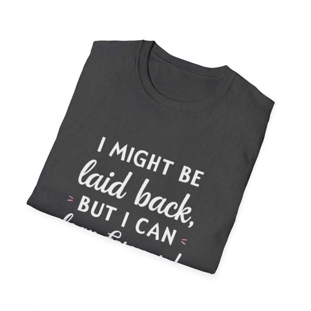 Laid Back but Forward T-Shirt