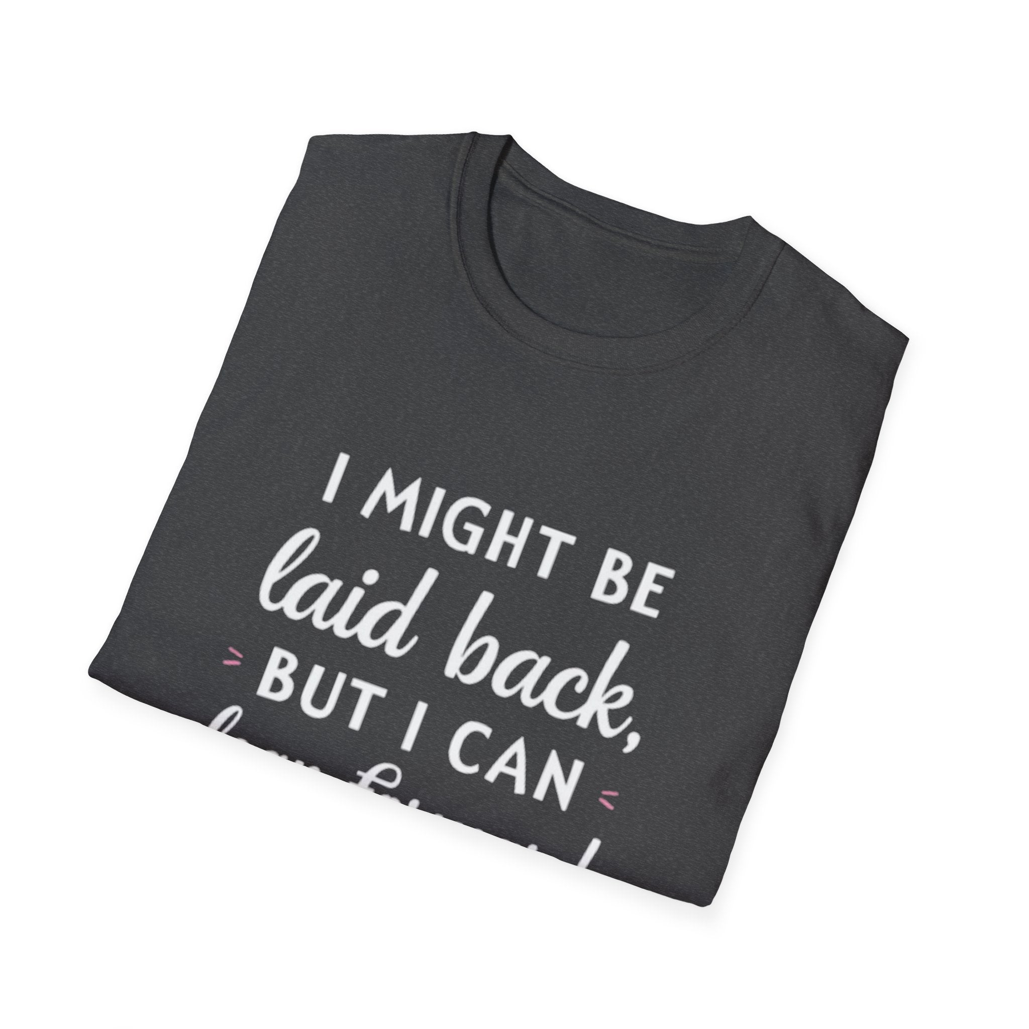 Laid Back but Forward T-Shirt