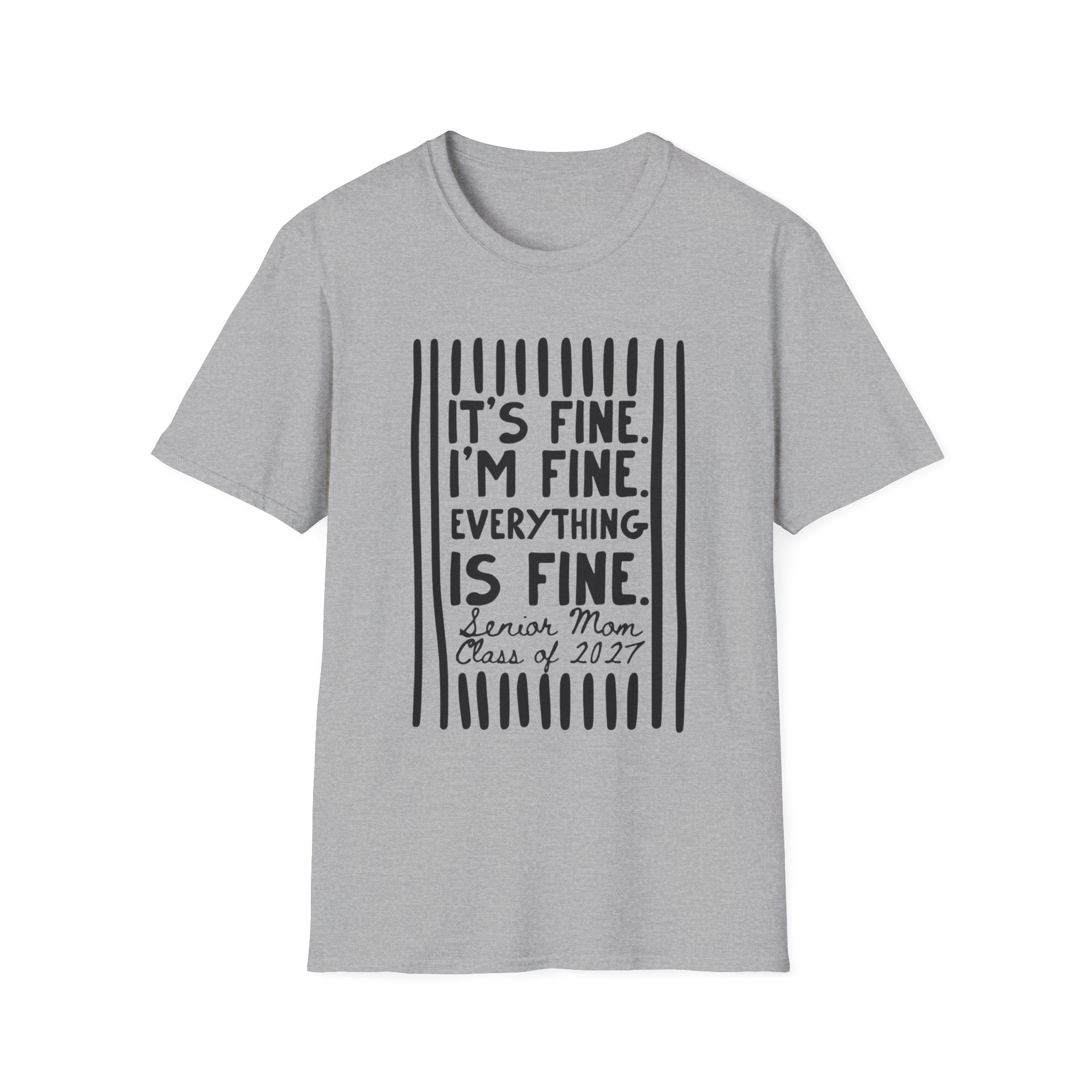 T-Shirt — "It's Fine. I'm Fine. Everything Is Fine" Graphic Tee