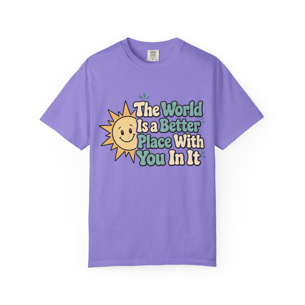 "The World Is a Better Place..." Retro Sun Tee