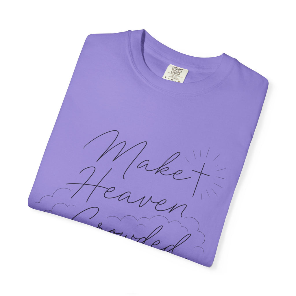 Make Heaven Crowded T-Shirt