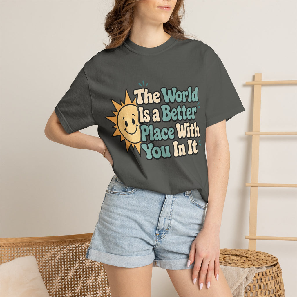 "The World Is a Better Place..." Retro Sun Tee
