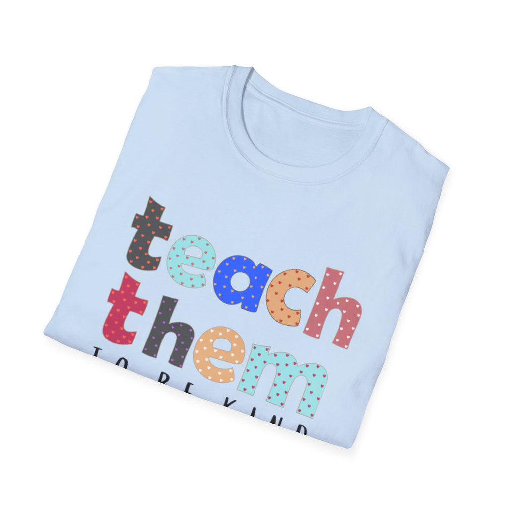 Teach Them To Be Kind