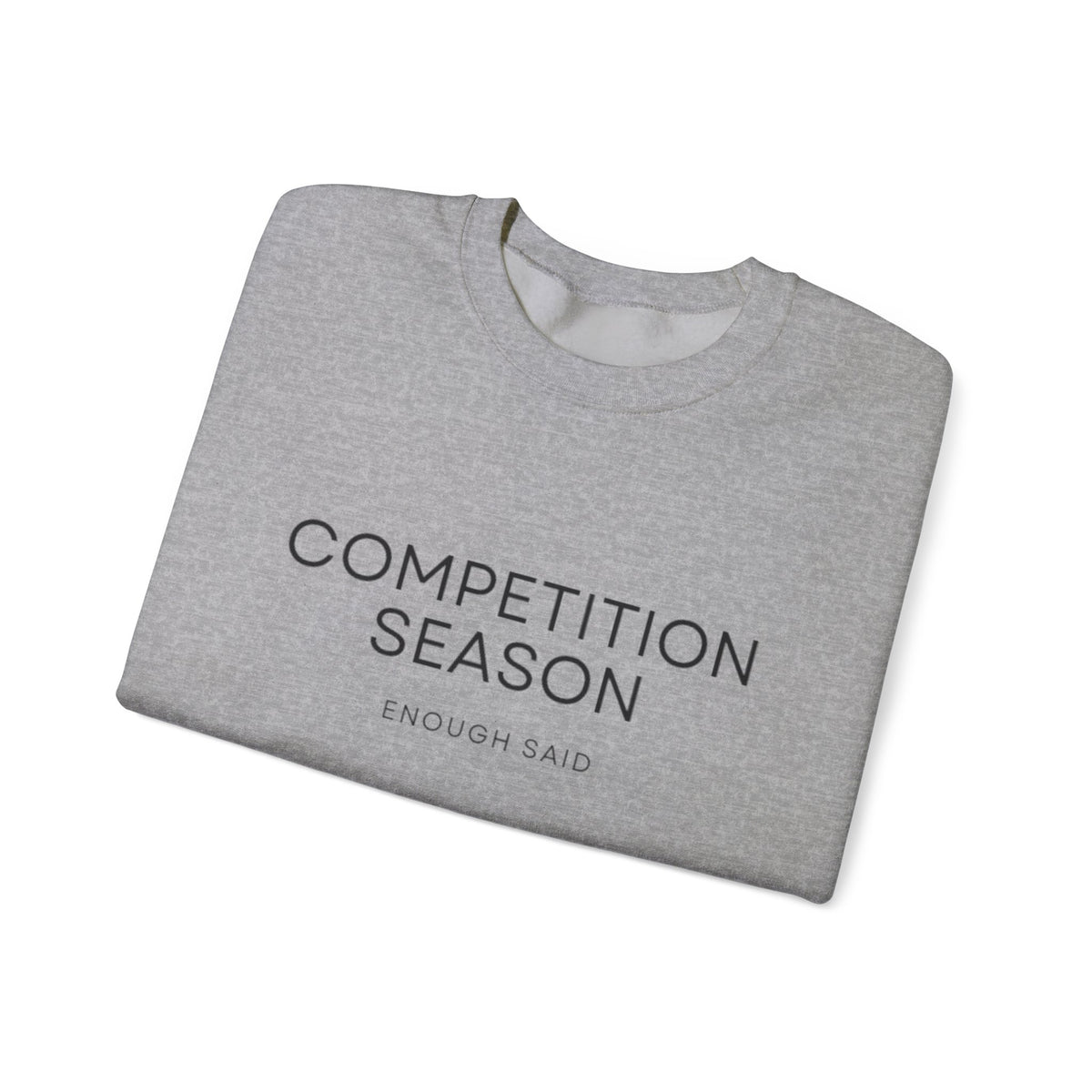 Crewneck Sweatshirt -Competition Season
