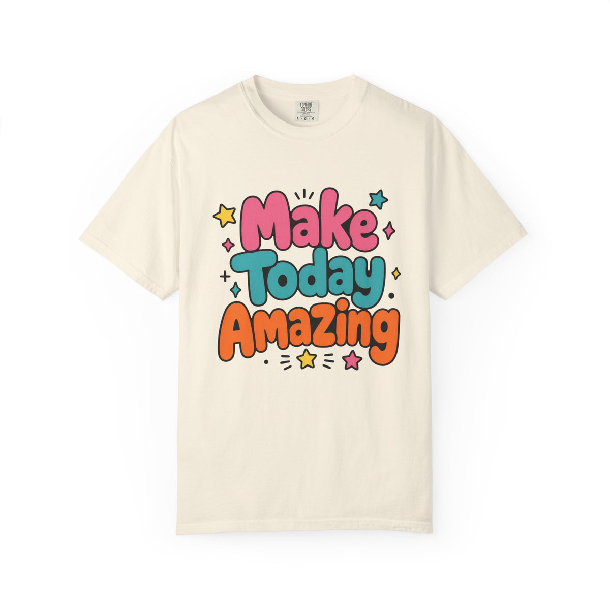 Make Today Amazing T-Shirt