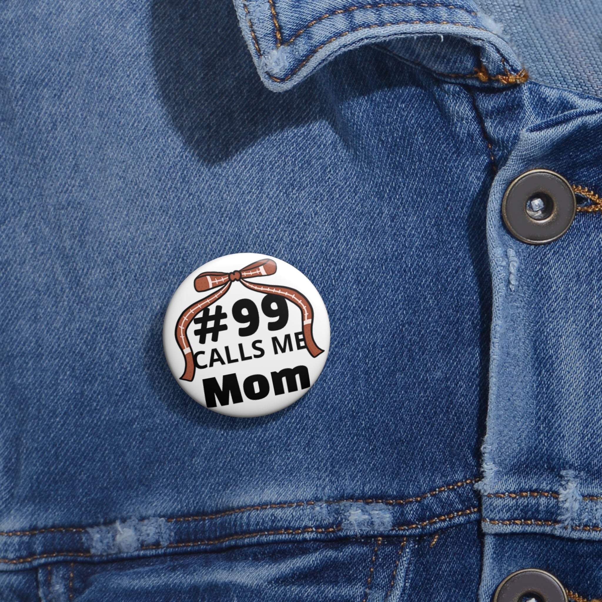 Personalizable Pin/Button — “#___ Calls Me ____”