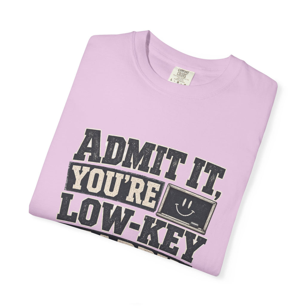 Admit it...T-Shirt