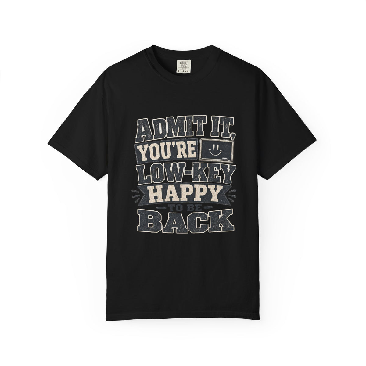 Admit it...T-Shirt