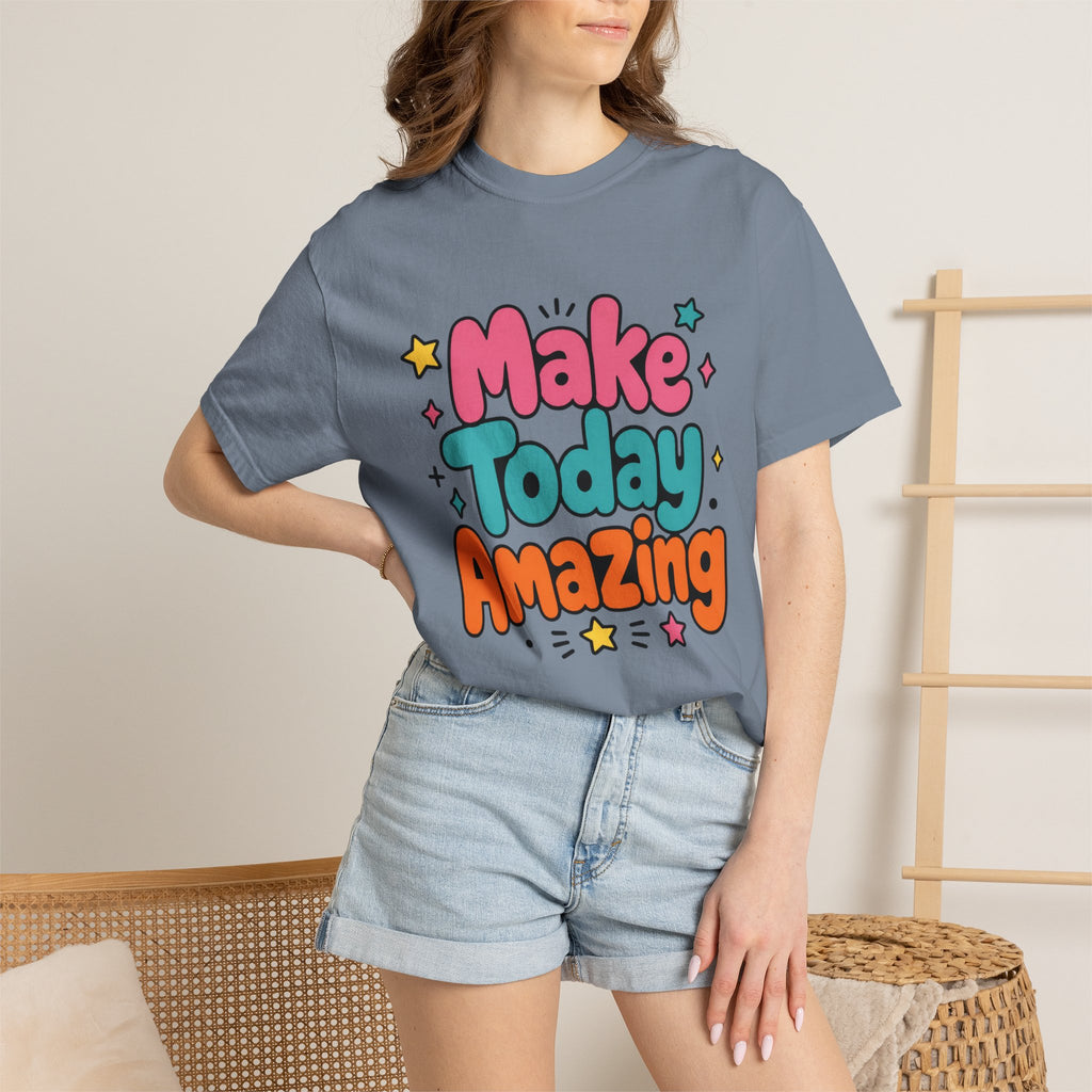 Make Today Amazing T-Shirt