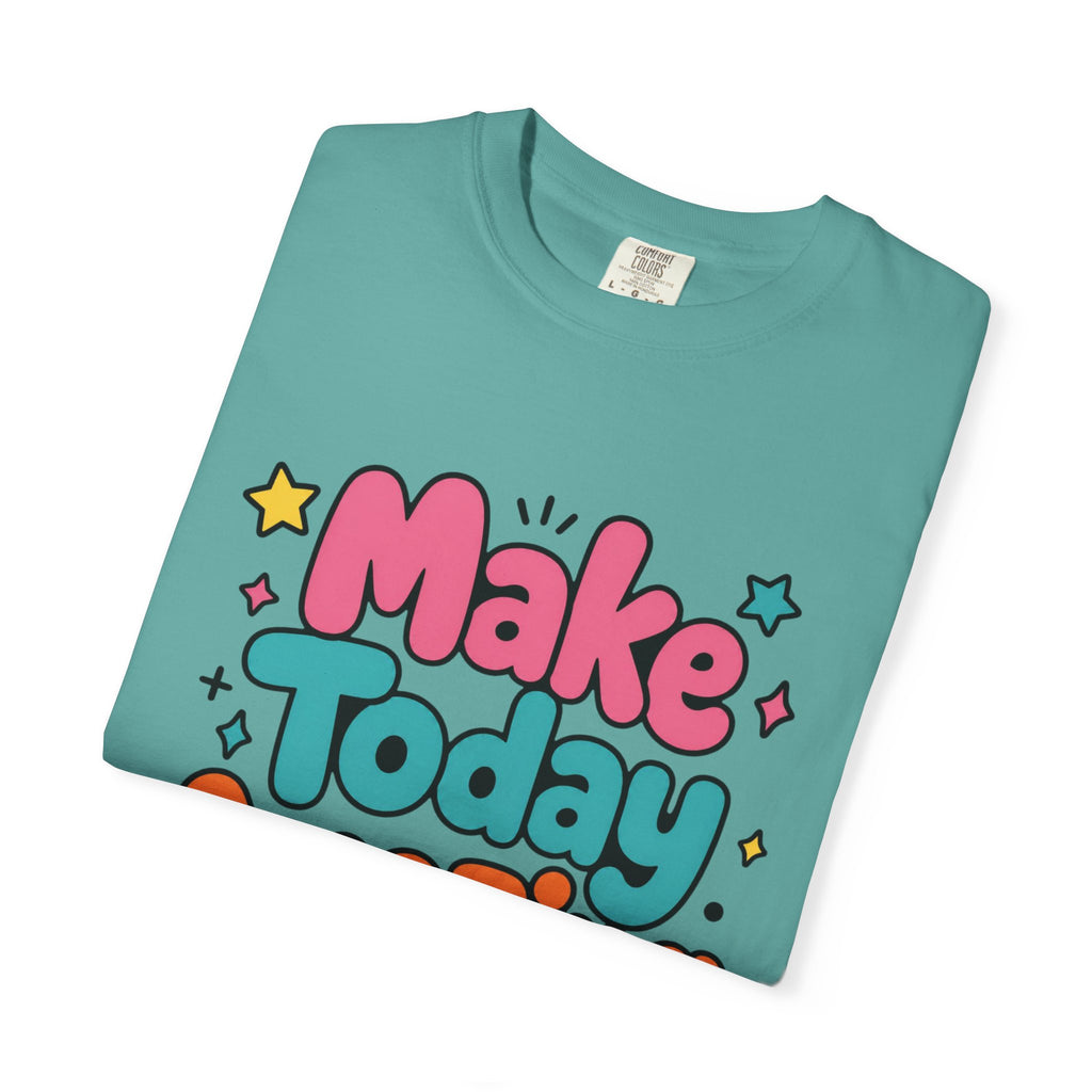 Make Today Amazing T-Shirt