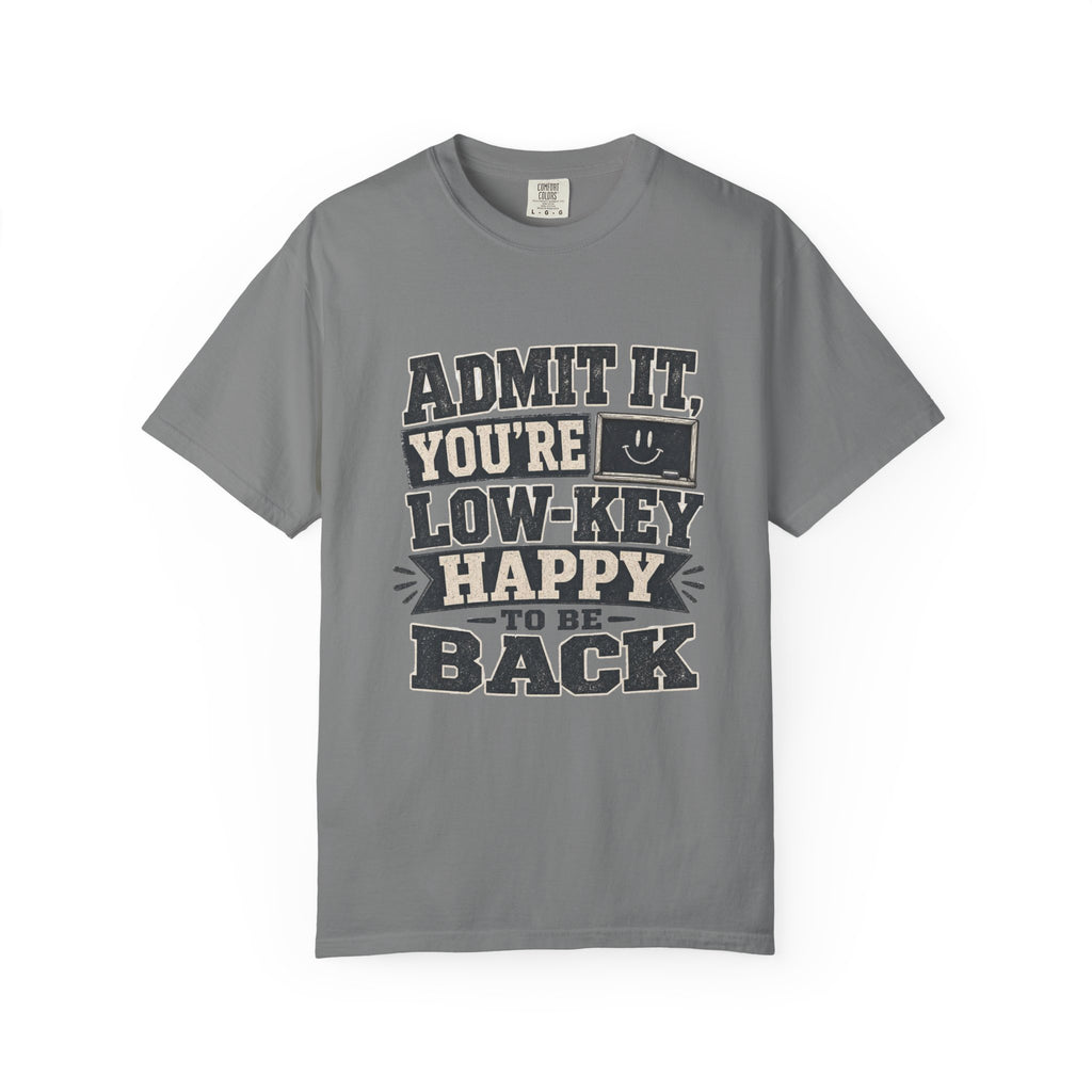 Admit it...T-Shirt