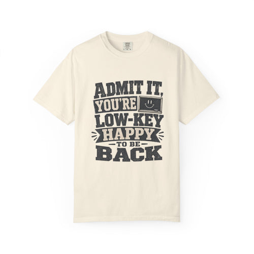 Admit it...T-Shirt