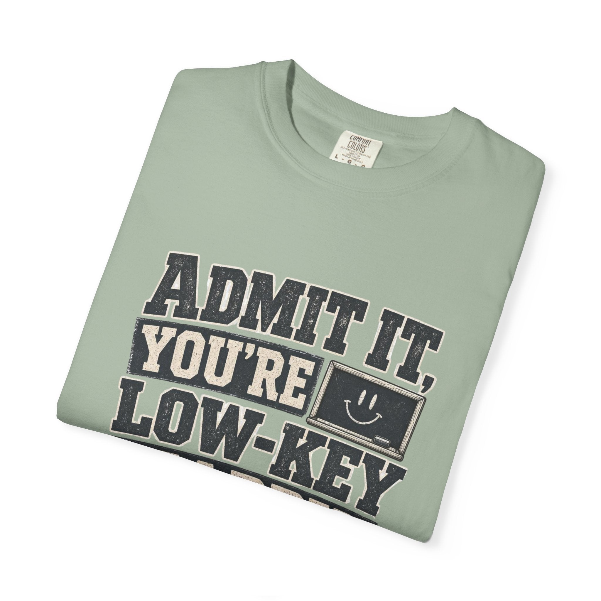Admit it...T-Shirt
