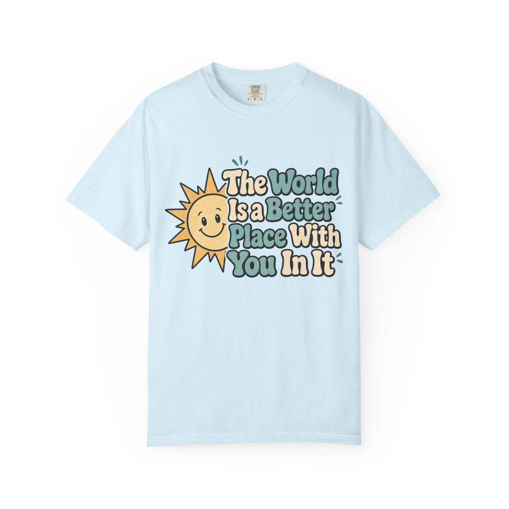 "The World Is a Better Place..." Retro Sun Tee
