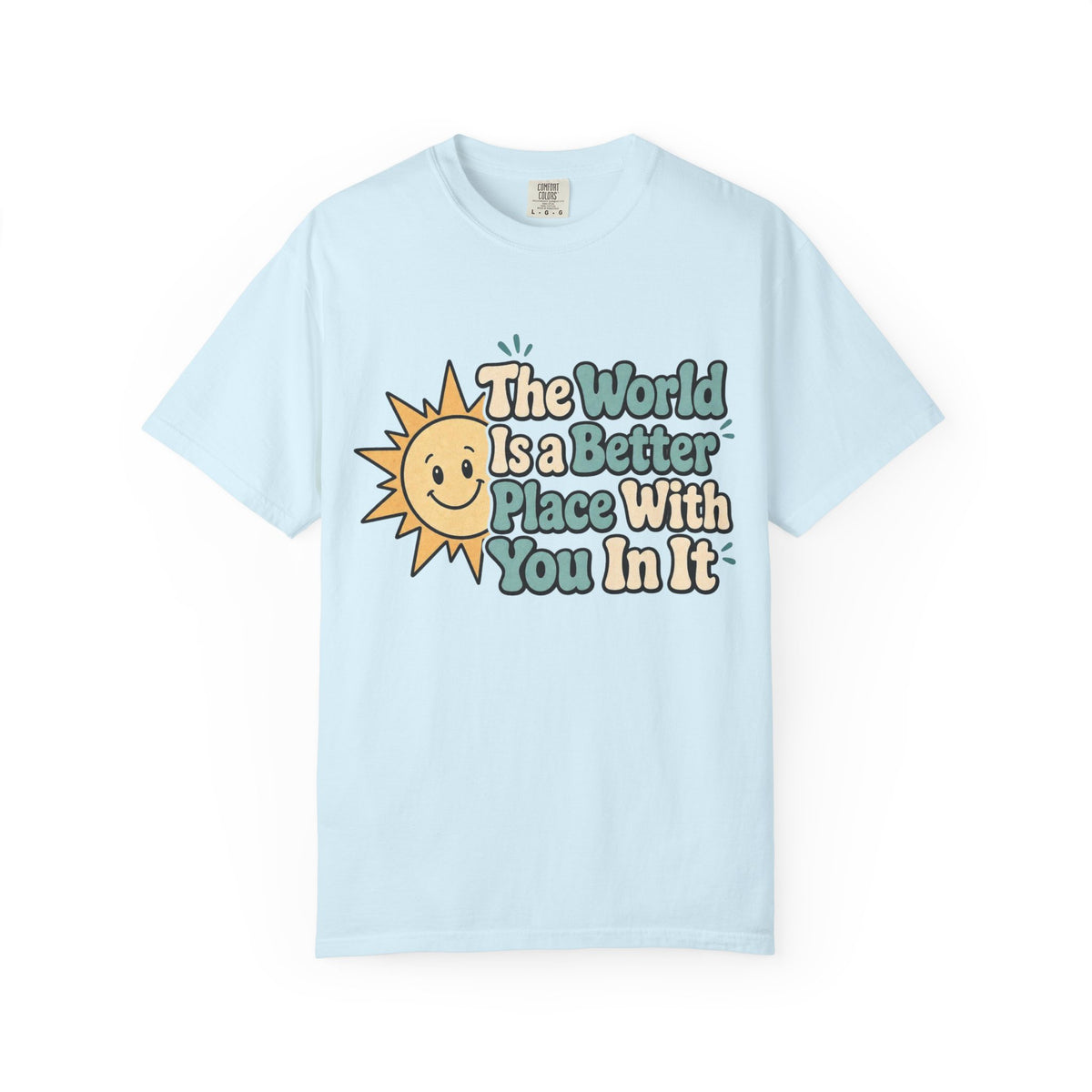 "The World Is a Better Place..." Retro Sun Tee