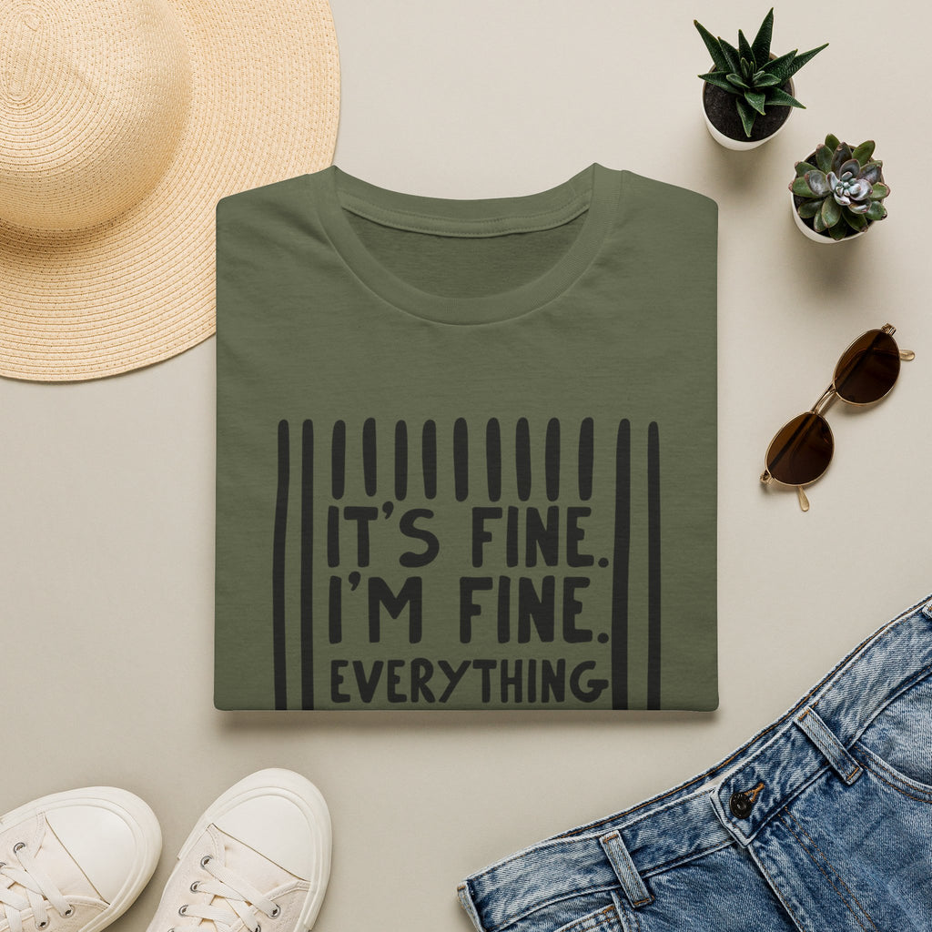 T-Shirt — "It's Fine. I'm Fine. Everything Is Fine" Graphic Tee