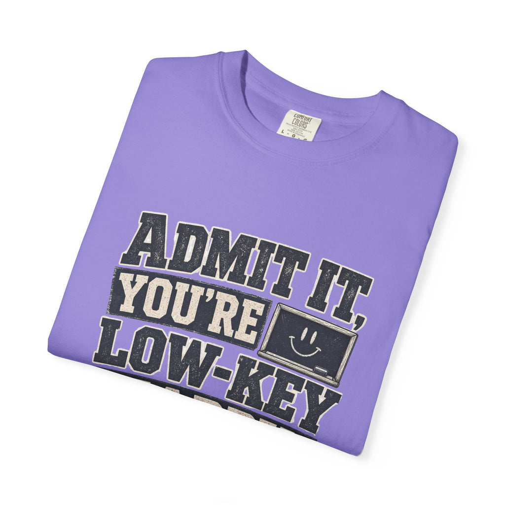 Admit it...T-Shirt