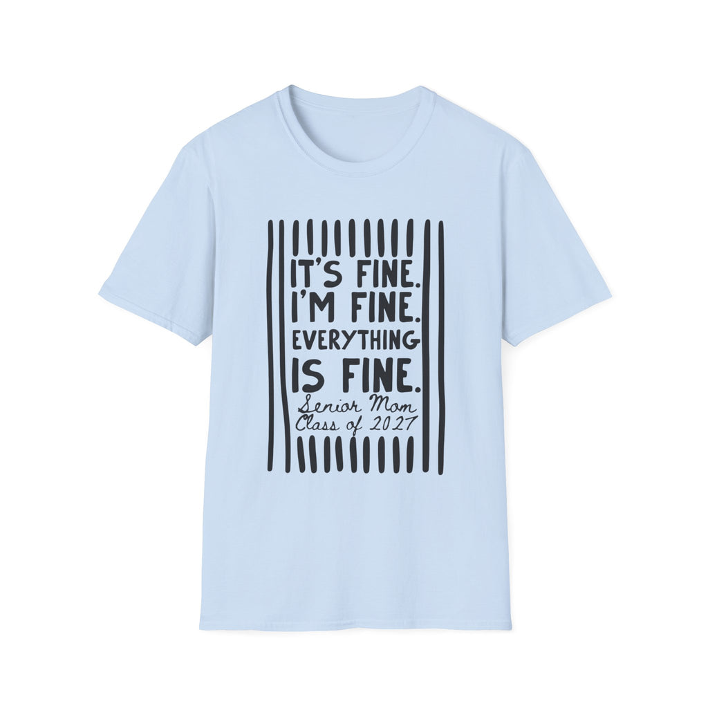 T-Shirt — "It's Fine. I'm Fine. Everything Is Fine" Graphic Tee