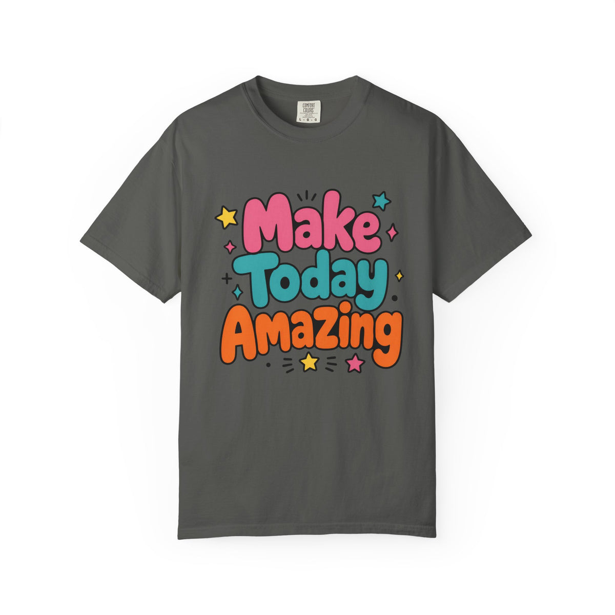 Make Today Amazing T-Shirt