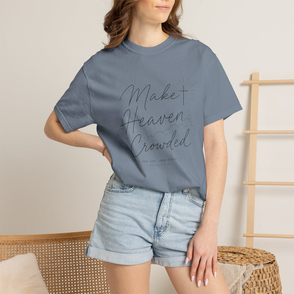 Make Heaven Crowded T-Shirt