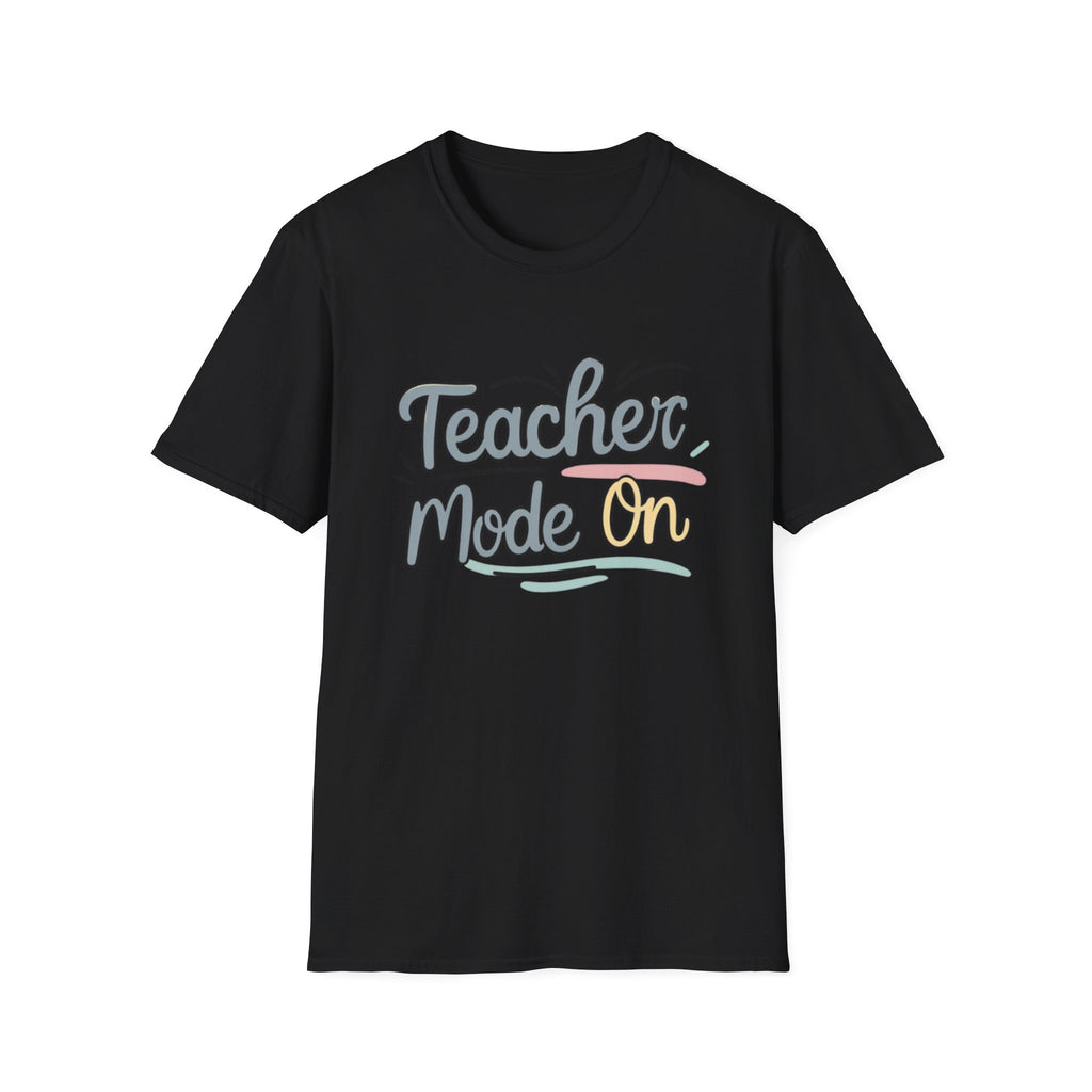 Teacher Mode On T-Shirt