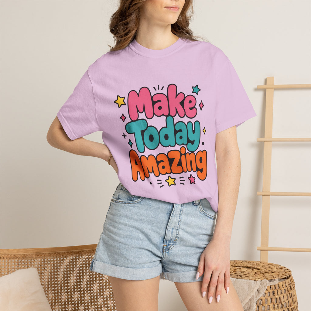 Make Today Amazing T-Shirt