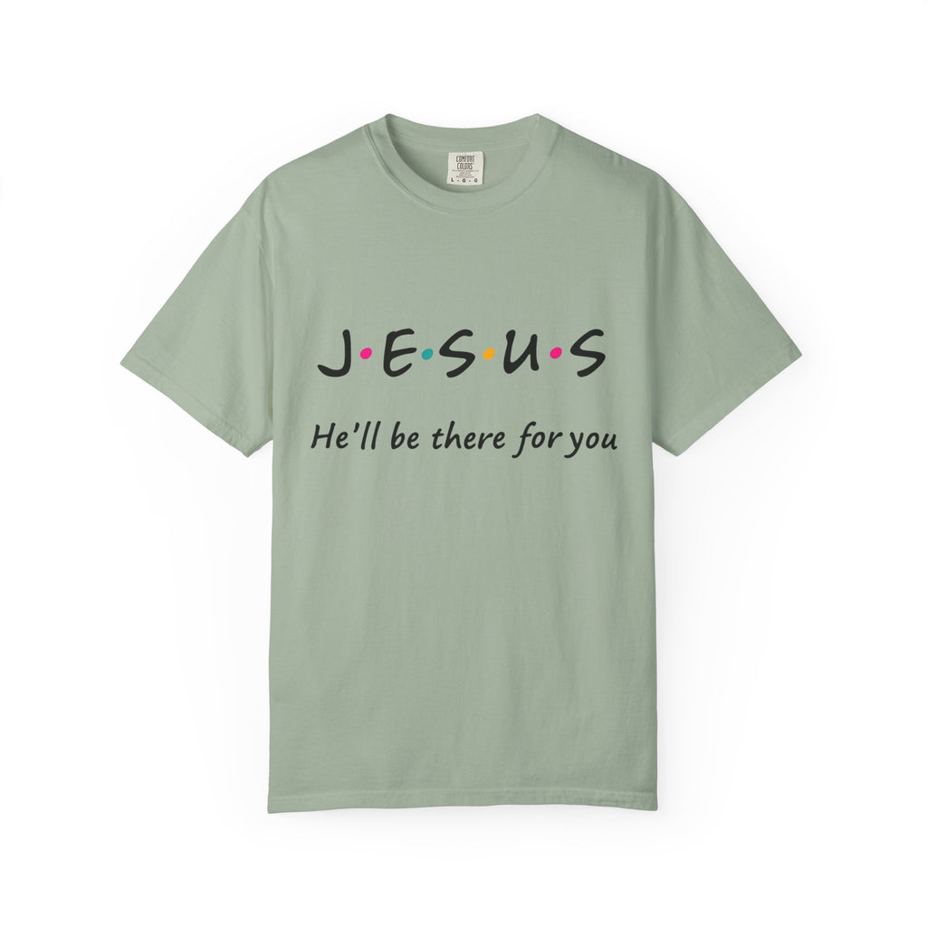 JESUS "He'll Be There For You"