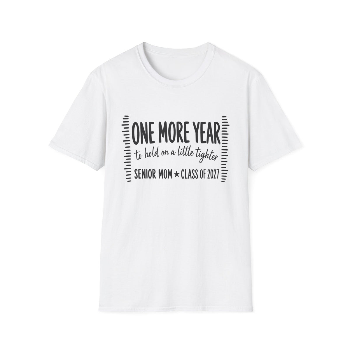 One More Year Senior Mom T-Shirt — 'One More Year to Hold On a Little Tighter' Graduation Tee