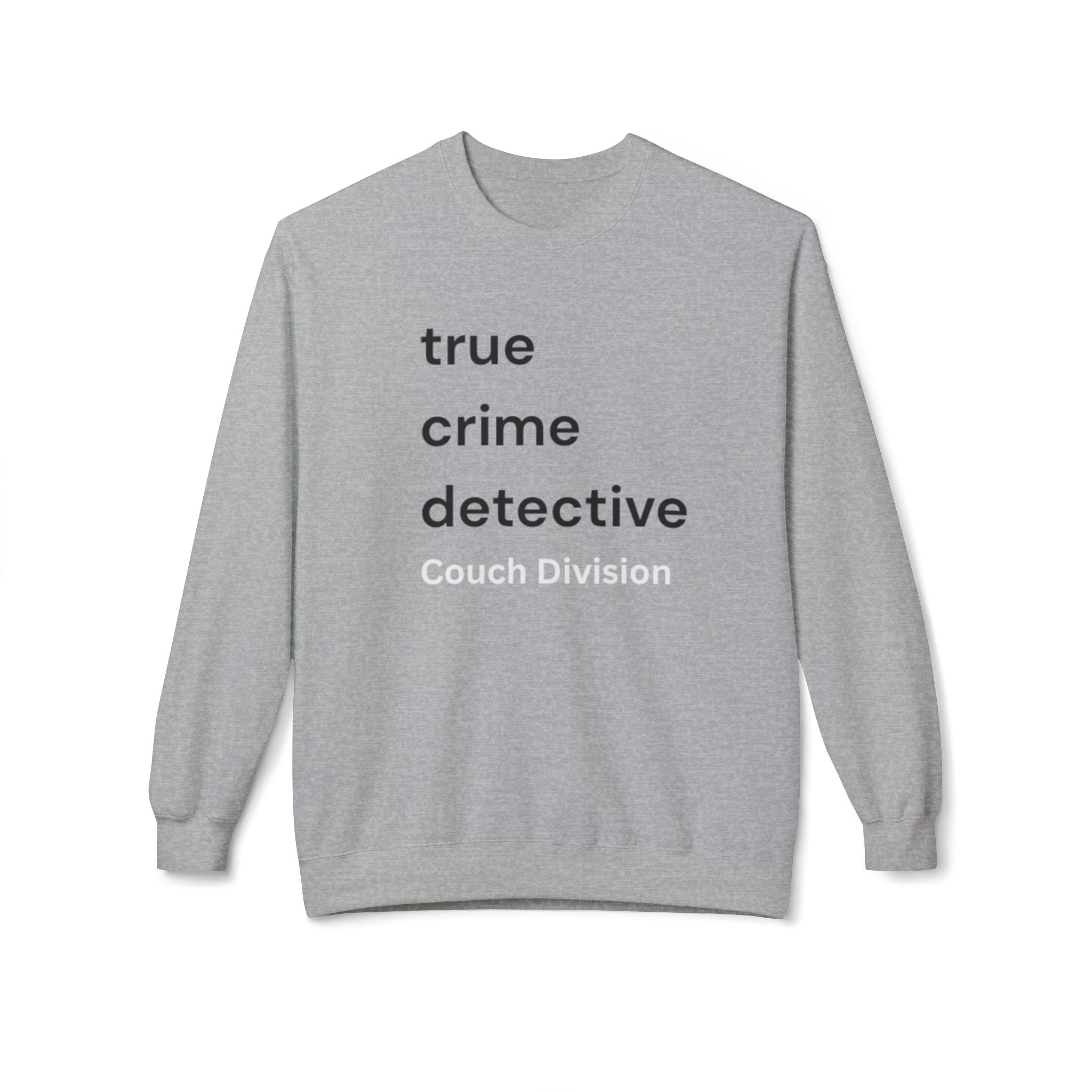 True Crime Detective Sweatshirt — Couch Division Crewneck