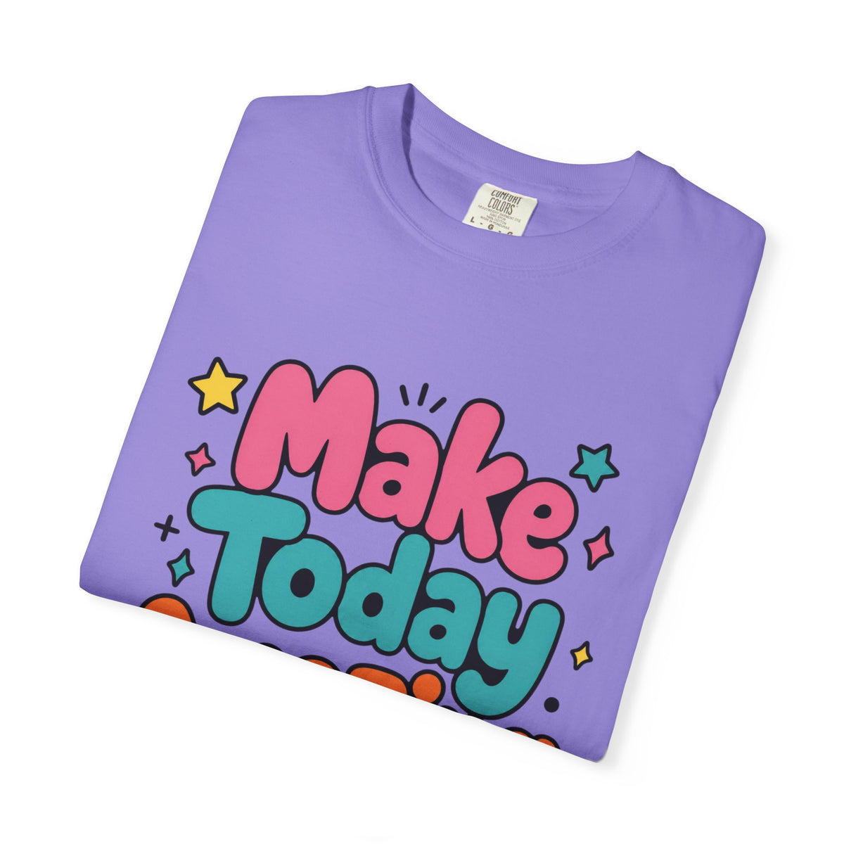 Make Today Amazing T-Shirt