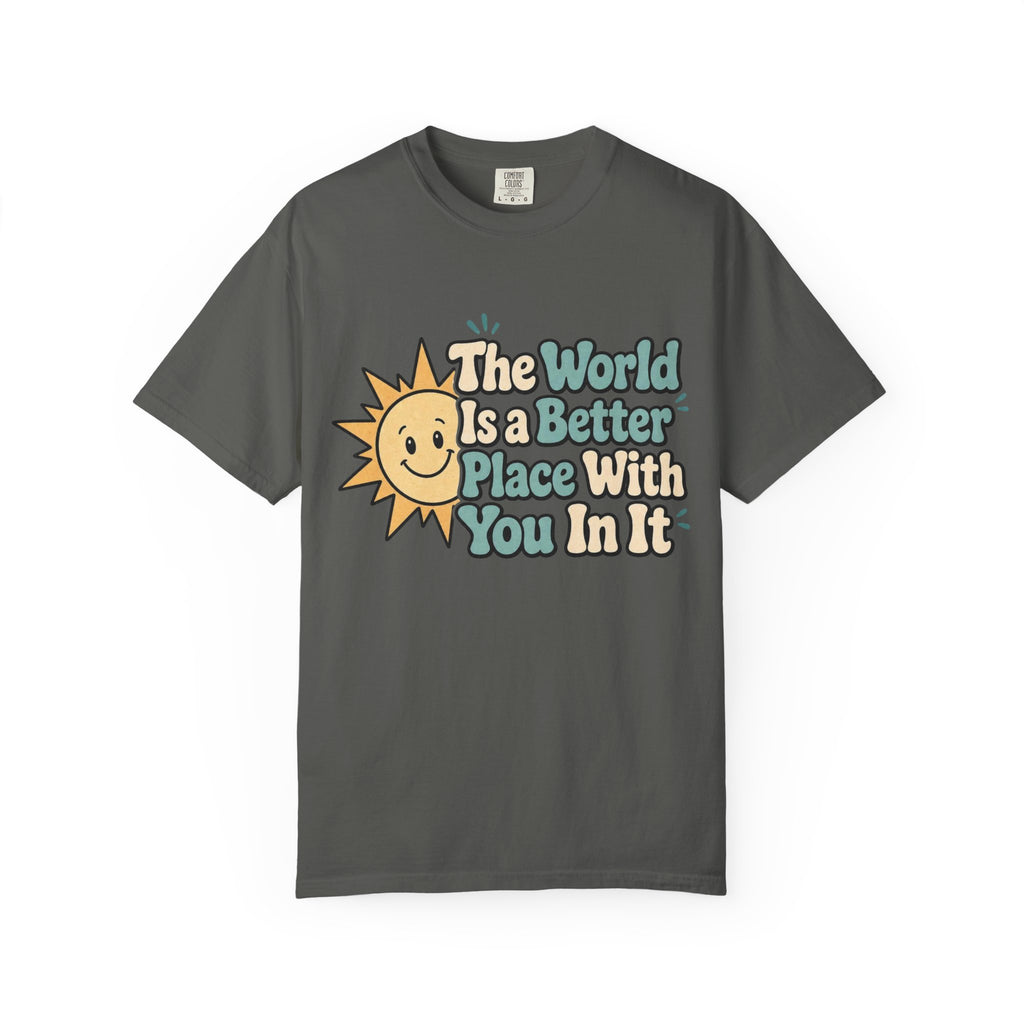 "The World Is a Better Place..." Retro Sun Tee