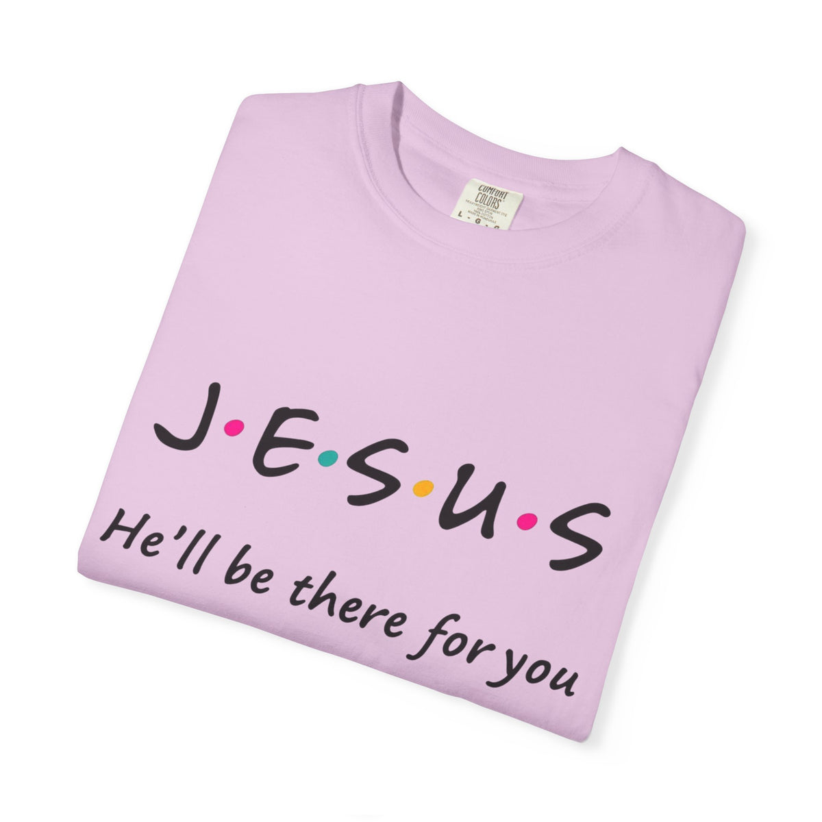 JESUS "He'll Be There For You"