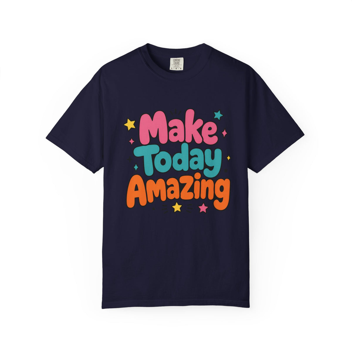 Make Today Amazing T-Shirt