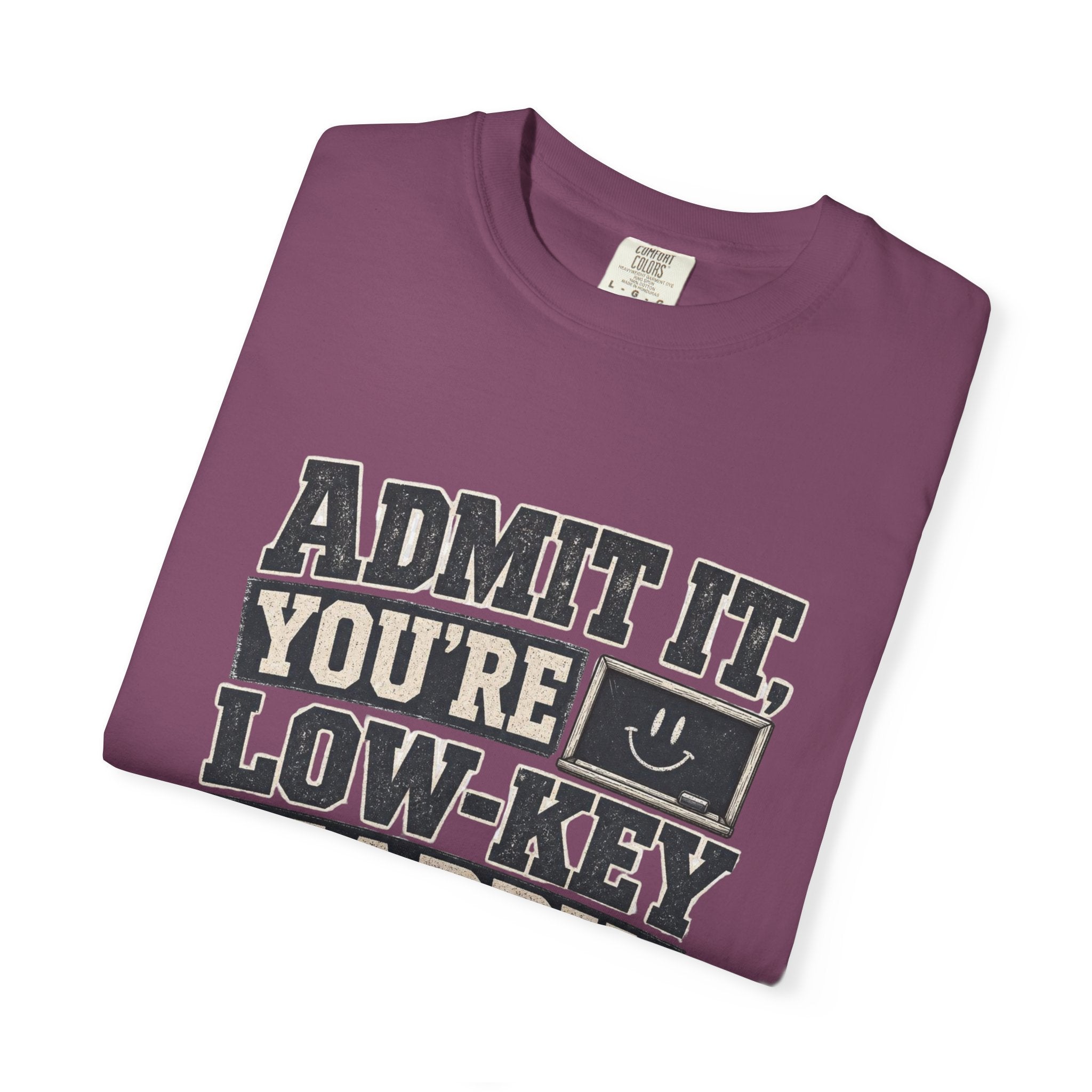 Admit it...T-Shirt