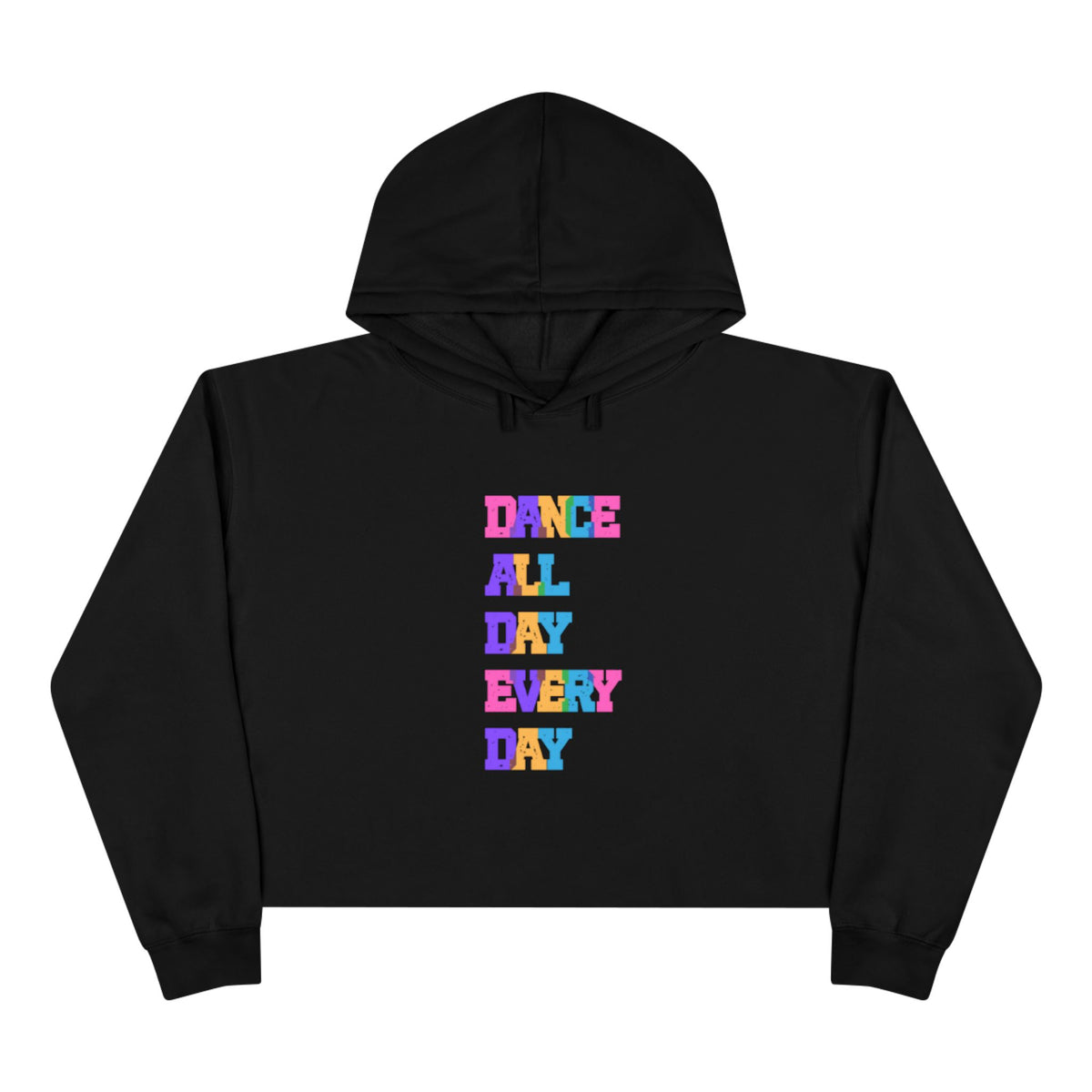 Dance All Day Every Day Crop Hoodie