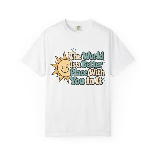"The World Is a Better Place..." Retro Sun Tee