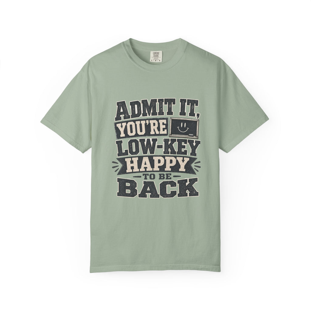 Admit it...T-Shirt