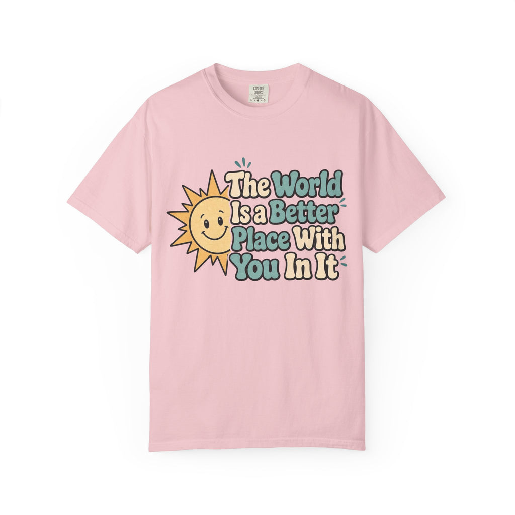 "The World Is a Better Place..." Retro Sun Tee