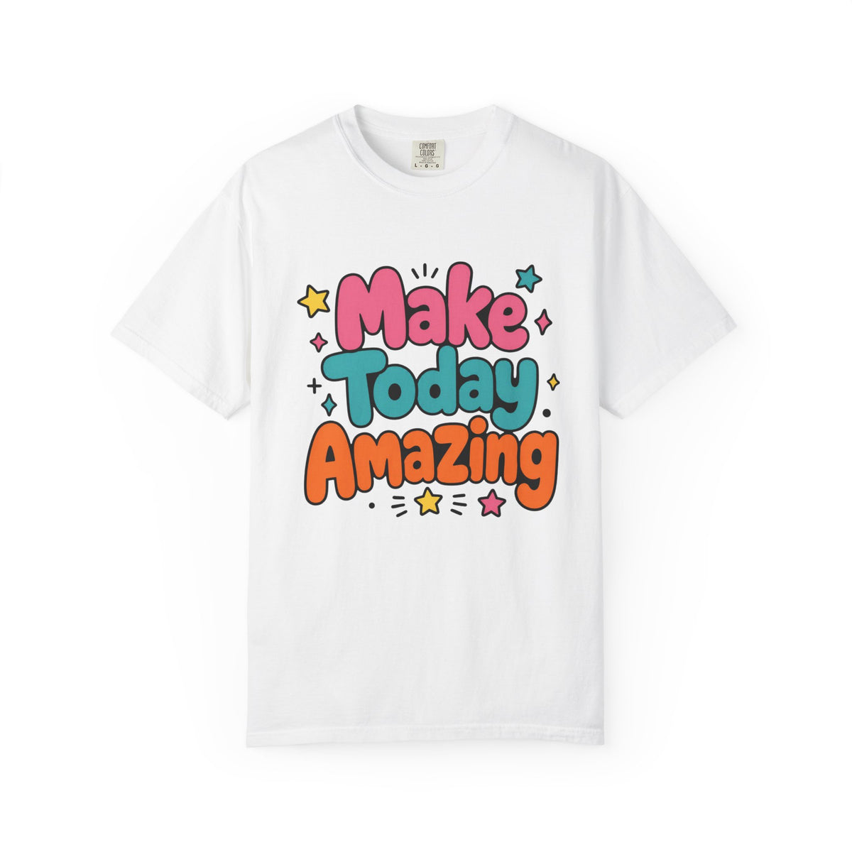 Make Today Amazing T-Shirt