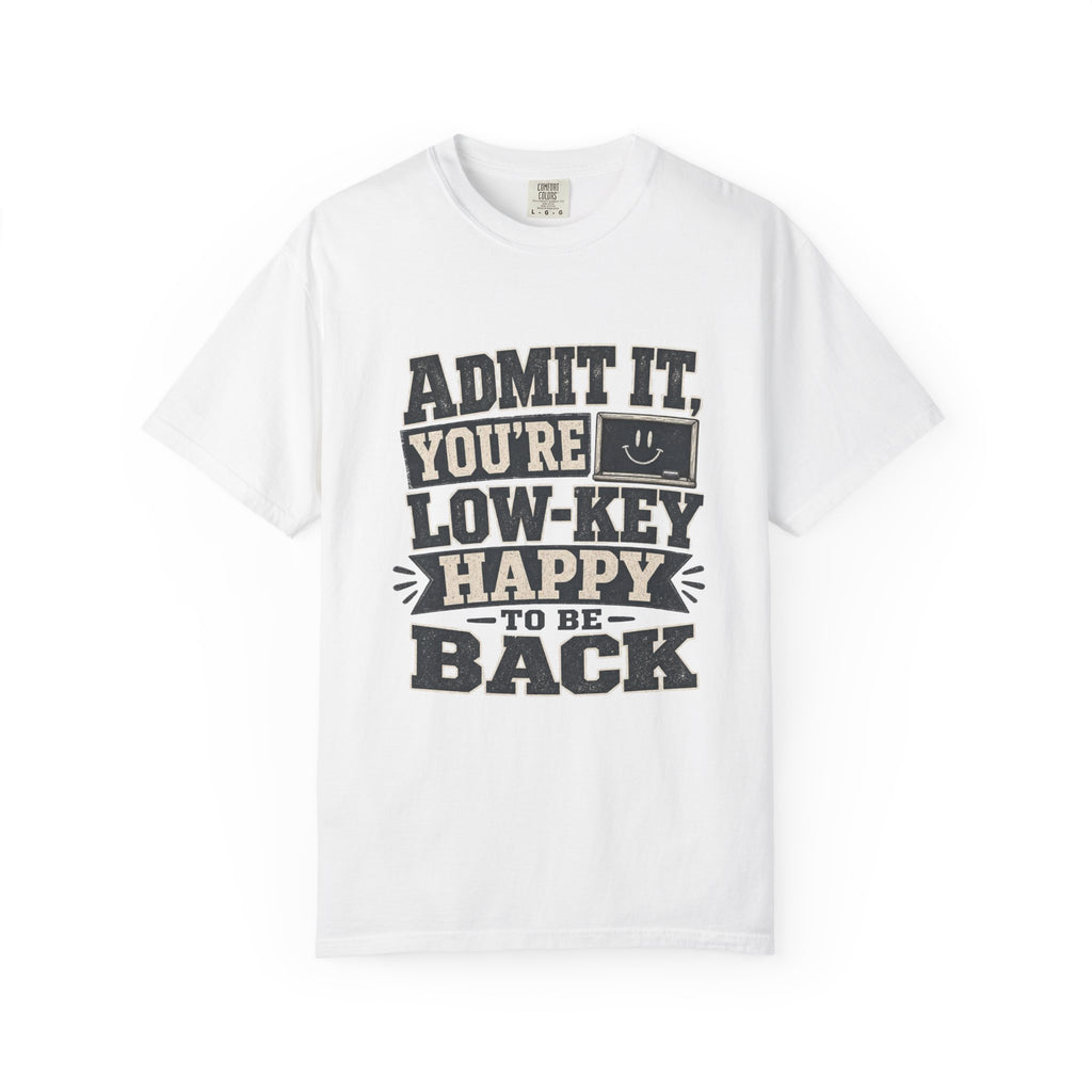 Admit it...T-Shirt