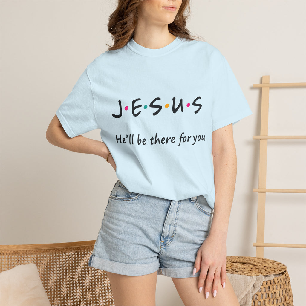 JESUS "He'll Be There For You"