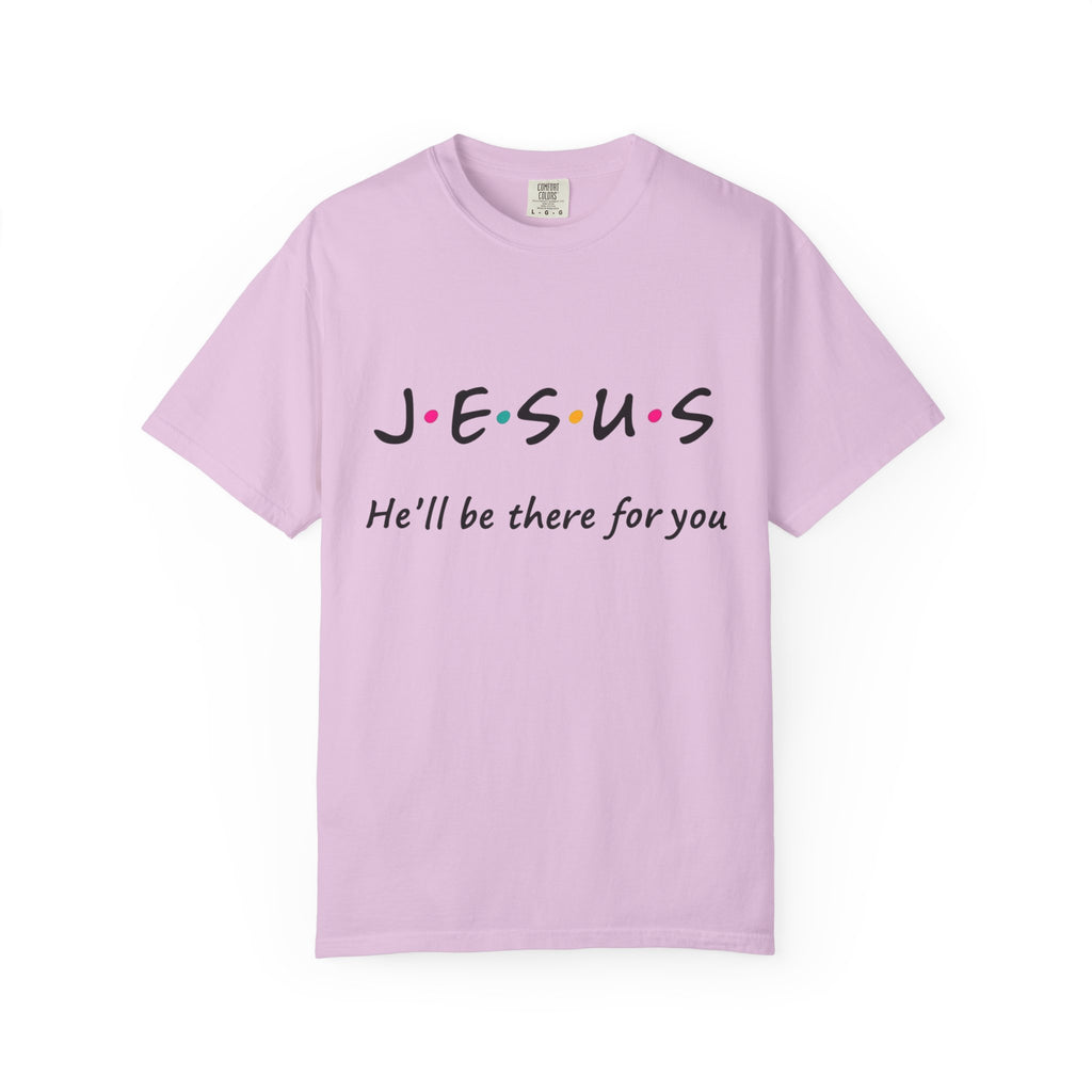 JESUS "He'll Be There For You"
