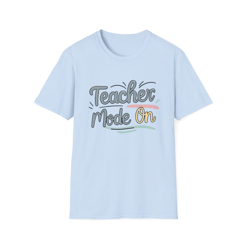 Teacher Mode On T-Shirt