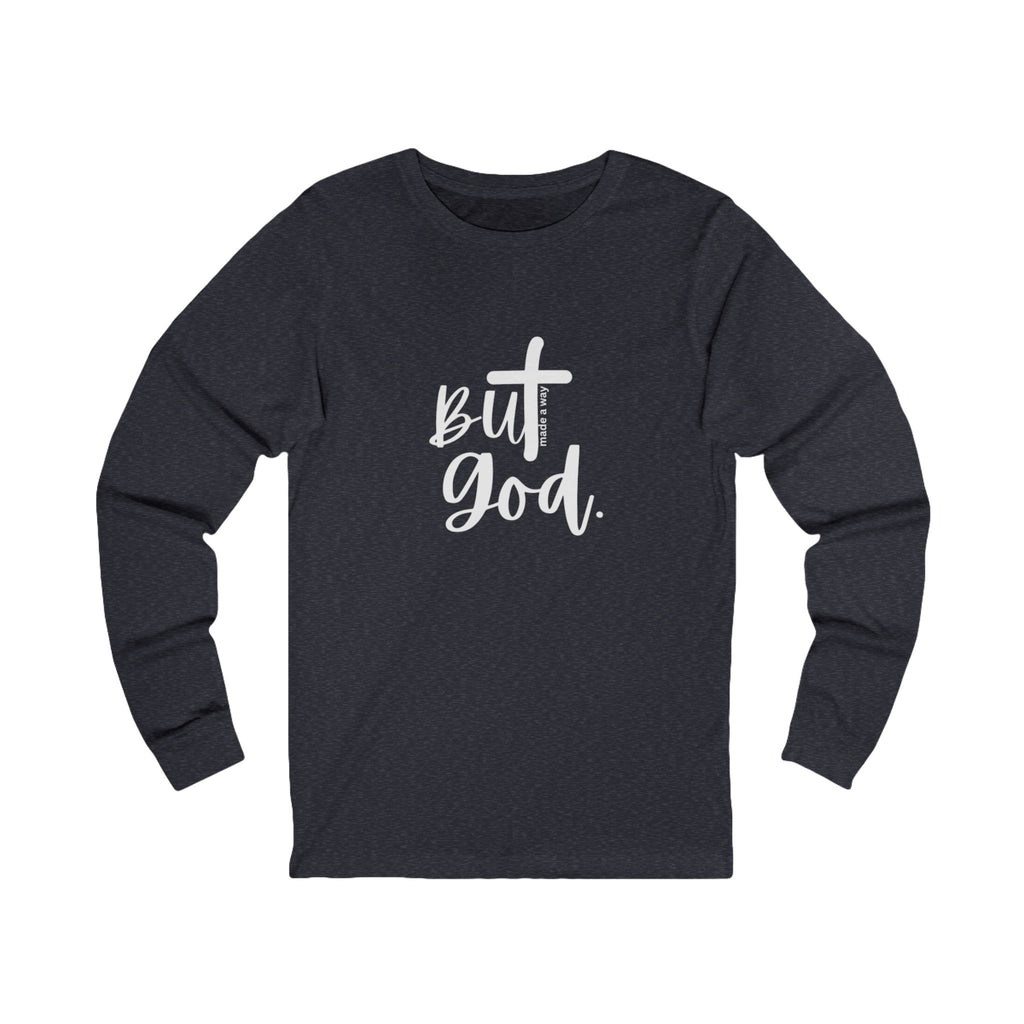 But God Long Sleeve Tee
