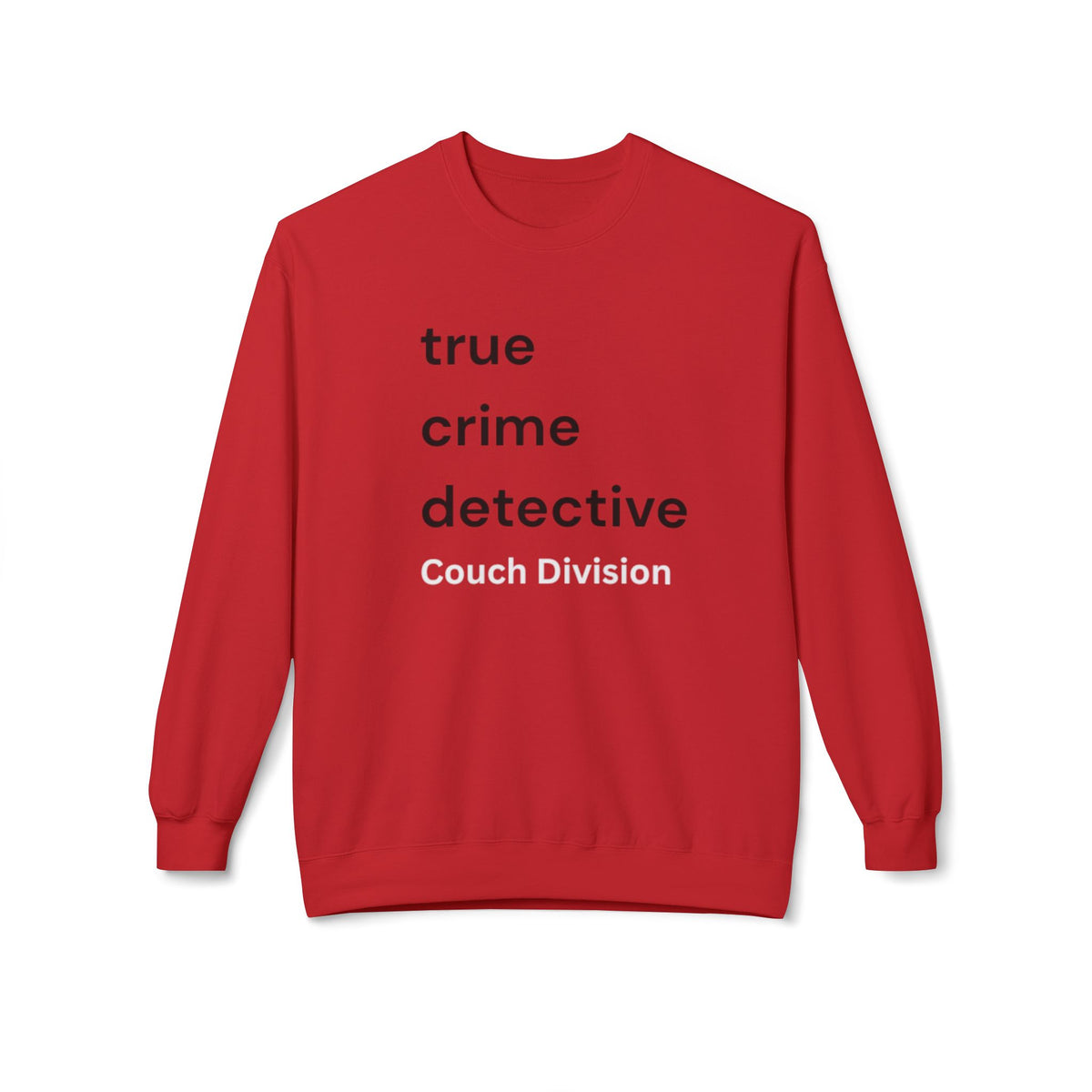 True Crime Detective Sweatshirt — Couch Division Crewneck